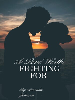 cover image of A love worth FIGHTING FOR
